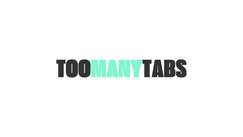 Featured In: Too Many Tabs